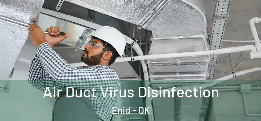  Air Duct Virus Disinfection Enid - OK